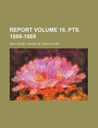 Report Volume 16, Pts. 1888-1889: (English)