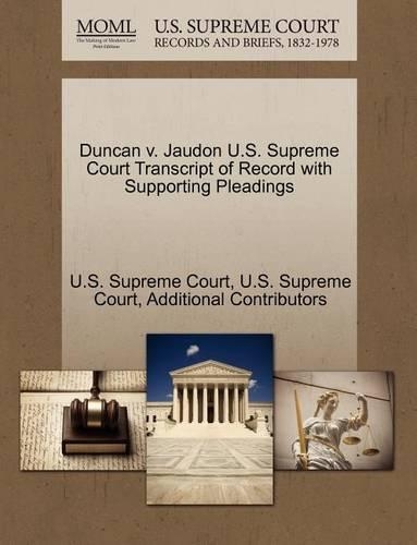 Duncan V. Jaudon U.S. Supreme Court Transcript of Record with Supporting Pleadings: (English)