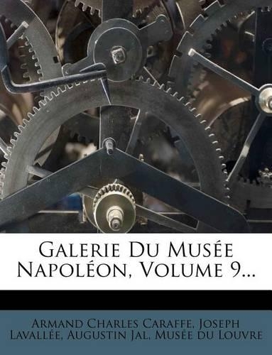 Galerie Du Musée Napoléon, Volume 9...