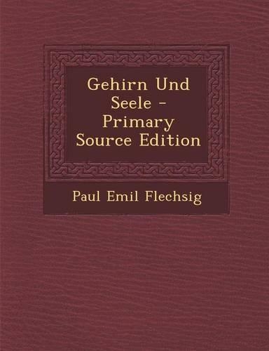 Gehirn Und Seele - Primary Source Edition