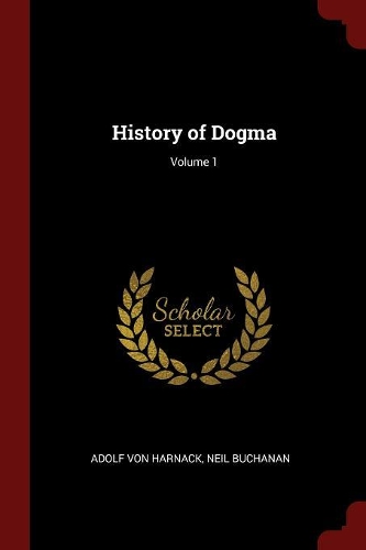 History of Dogma; Volume 1