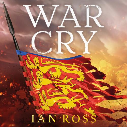 War Cry: The gripping 13th Century medieval adventure for fans of Matthew Harffy and Elizabeth Chadwick(de Norton trilogy)