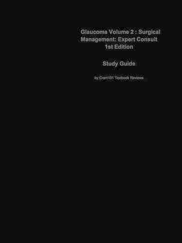 Glaucoma Volume 2, Surgical Management, Expert Consult