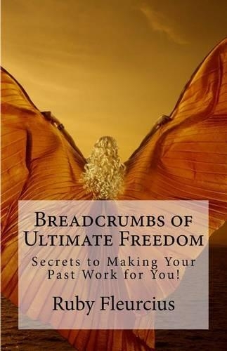 Breadcrumbs of Ultimate Freedom: (English)