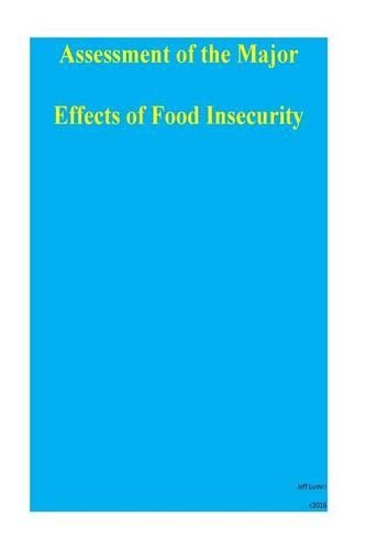 Assessment of the Major Effects of Food Insecurity