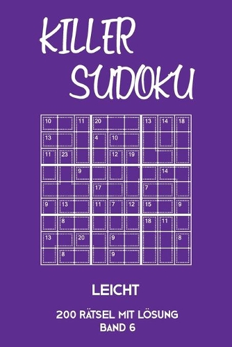 Killer Sudoku Leicht 200 Rätsel Mit Lösung Band 6