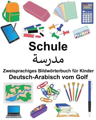 Deutsch-Arabisch vom Golf Schule Zweisprachiges Bildwörterbuch für Kinder