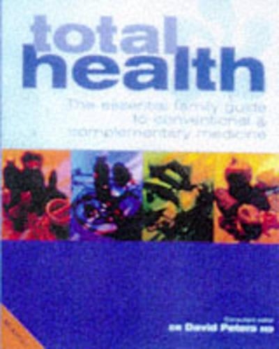 Total Health: The Essential Guide to Conventional and Complementary Medicine(Marshall Health Guides)