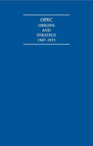 OPEC Origins and Strategy 1947-1973 6 Volume Hardback Set