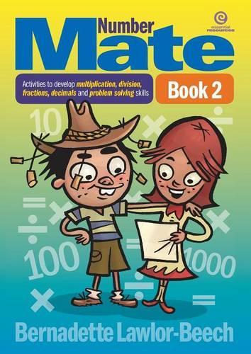 Number Mate: Book 2 Activities to Develop Multiplication, Division, Fractions, Decimals and Problem Solving Skills