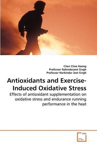 Antioxidants and Exercise-Induced Oxidative Stress