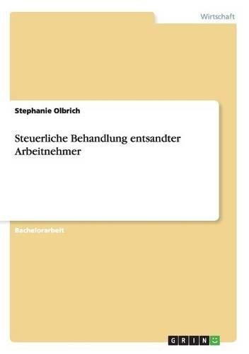 Steuerliche Behandlung entsandter Arbeitnehmer