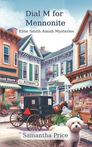 Dial M for Mennonite: Amish Cozy Mystery(28 Ettie Smith Amish Mysteries)