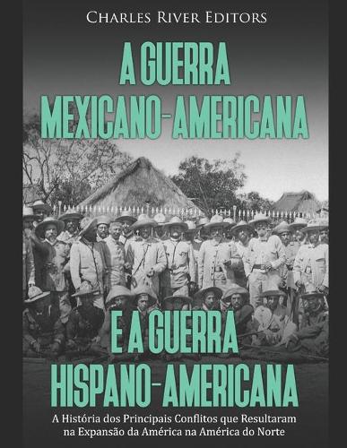 A Guerra Mexicano-Americana e a Guerra Hispano-Americana