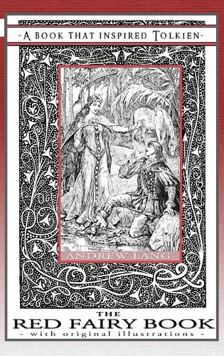 The Red Fairy Book - A Book That Inspired Tolkien: With Original Illustrations(4 Professor's Bookshelf)