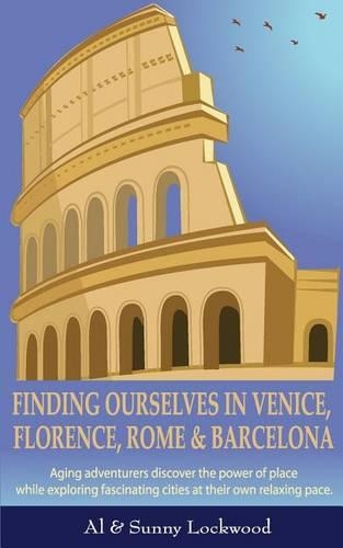 Finding Ourselves in Venice, Florence, Rome, & Barcelona