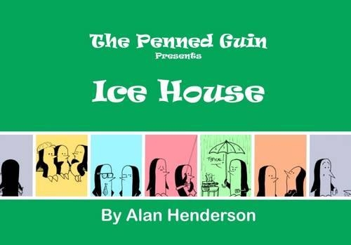 The Penned Guin Presents Ice House