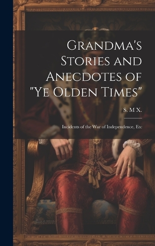 Grandma's Stories and Anecdotes of 