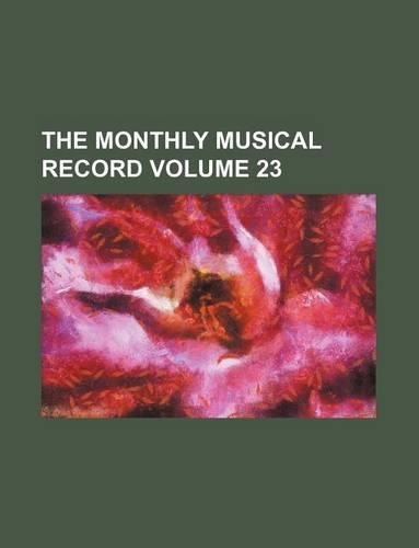 The Monthly Musical Record Volume 23: (English)