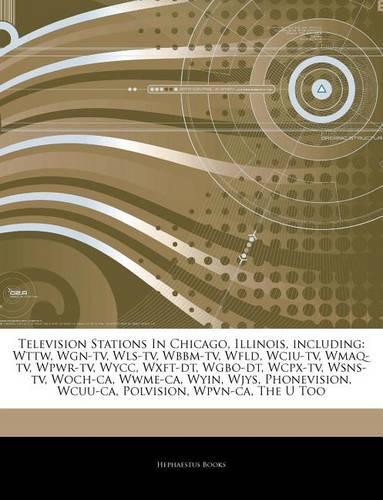 Articles on Television Stations in Chicago, Illinois, Including