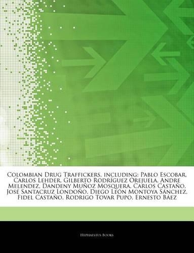 Articles on Colombian Drug Traffickers, Including