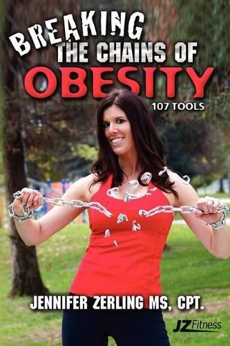 Breaking the Chains of Obesity: 107 Tools(English)
