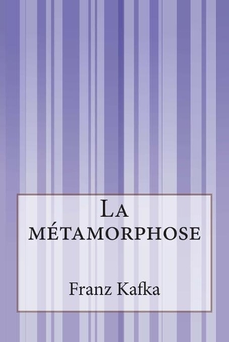 La métamorphose: (French)