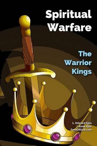 Spiritual Warfare - The Warrior Kings