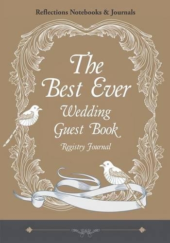 The Best Ever Wedding Guest Book Registry Journal