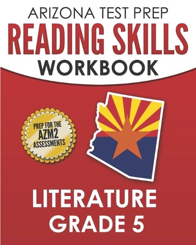 ARIZONA TEST PREP Reading Skills Workbook Literature Grade 5