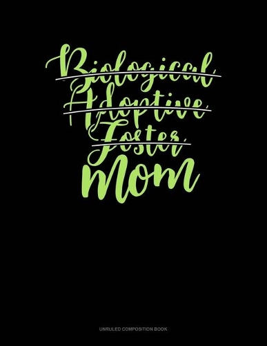 Biological Adoptive Foster Mom