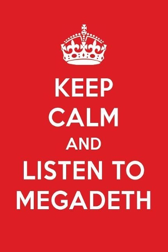 Keep Calm and Listen to Megadeth