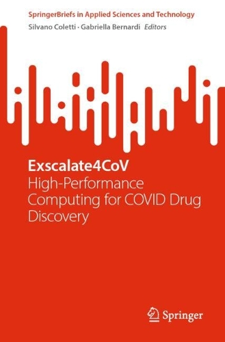 Exscalate4CoV: High-Performance Computing for COVID Drug Discovery(SpringerBriefs in Applied Sciences and Technology)