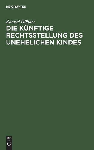 künftige Rechtsstellung des unehelichen Kindes