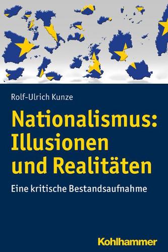 Nationalismus: Illusionen Und Realitaten