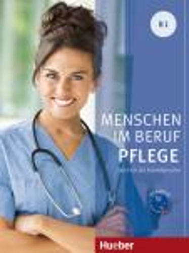 Menschen im Beruf Pflege: Kursbuch B1 + CD