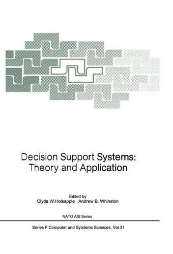 Decision Support Systems: Theory and Application: (31 NATO ASI Subseries F:)