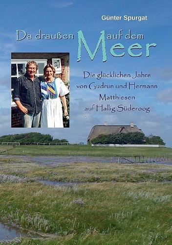 Da draußen auf dem Meer