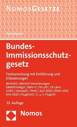 Bundes-Immissionsschutzgesetz: Textsammlung Mit Einfuhrung Und Erlauterungen, Rechtsstand: 1. Mai 2015