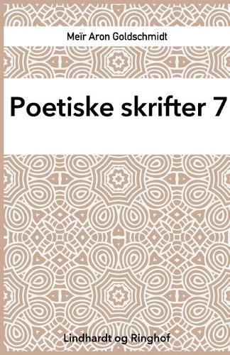 Poetiske skrifter 7