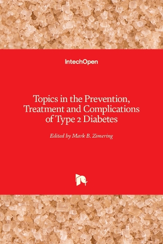Topics in the Prevention, Treatment and Complications of Type 2 Diabetes