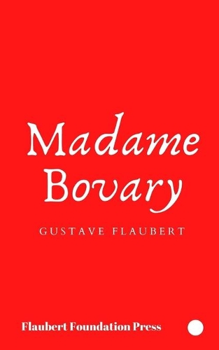Madame Bovary by Gustave Flaubert