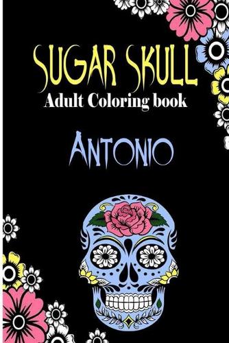 Antonio Sugar Skull, Adult Coloring Book