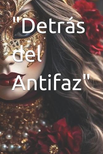 "Detrás del Antifaz"