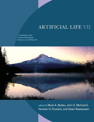 Artificial Life VII: Proceedings of the Seventh International Conference on Artificial Life(Complex Adaptive Systems)