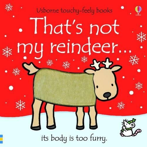 That's Not My Reindeer...: (Usborne Touchy-Feely Books)