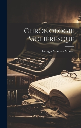 Chronologie Moliéresque