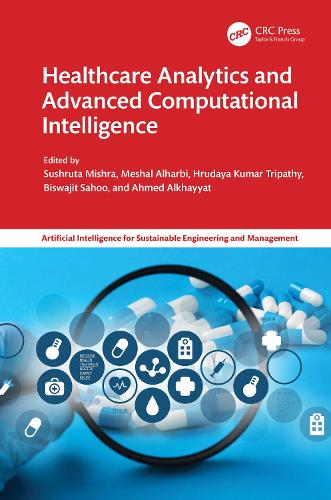 Healthcare Analytics and Advanced Computational Intelligence: (Artificial Intelligence for Sustainable Engineering and Management)