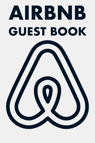 Airbnb Guest Book: Guest Reviews for Airbnb, Homeaway, Bookings, Hotels, Cafe, B&b, Motel - Feedback & Reviews from Guests, 100 Page. Great Gift Idea for Airbnb Hosts,