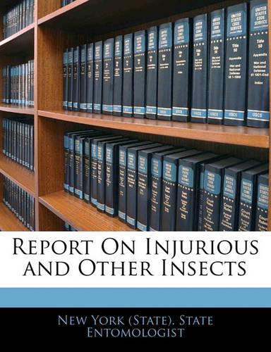 Report on Injurious and Other Insects: (English)